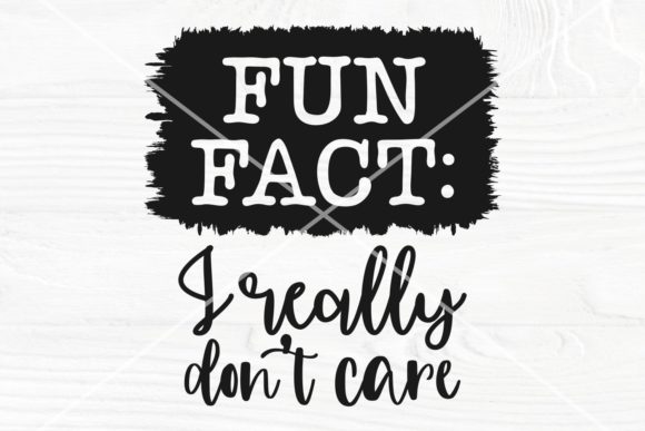 Download Fun Fact I Don't Care SVG | Funny Work - Funny work Collection