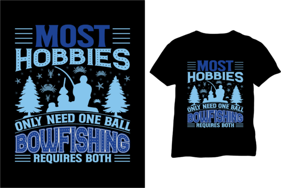 Download Most Hobbies Fishing T Shirt Design - Fishing Collection